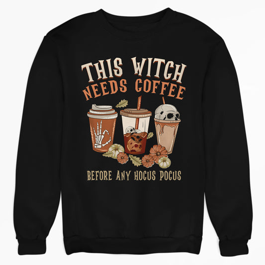 Halloween This Witch Needs Coffee Funny Spooky Sweatshirt