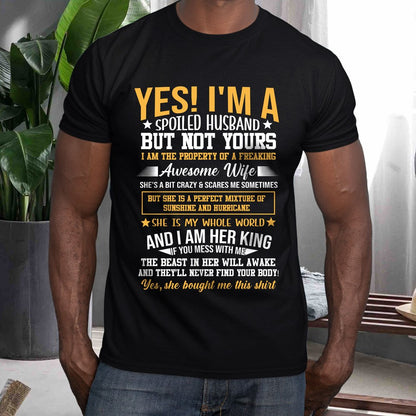 I'm A Spoiled Husband Shirt  Husband Gift