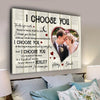 Personalized Wedding Anniversary I Choose You For Him For Her Canvas