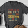 I Keep All My Dad Jokes In A DadABase Funny Dad Personalized Shirt