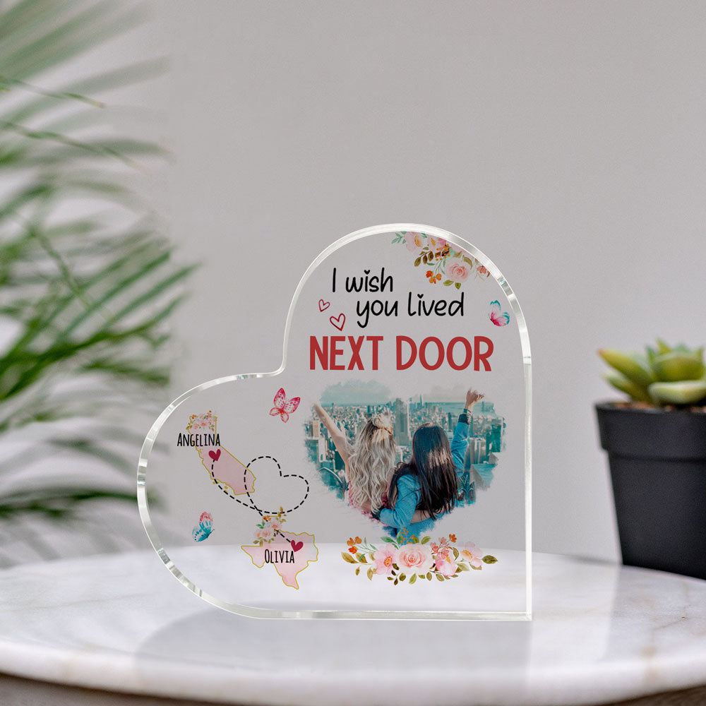 I Wish You Lived Next Door BFF Long Distance Personalized Heart Plaque