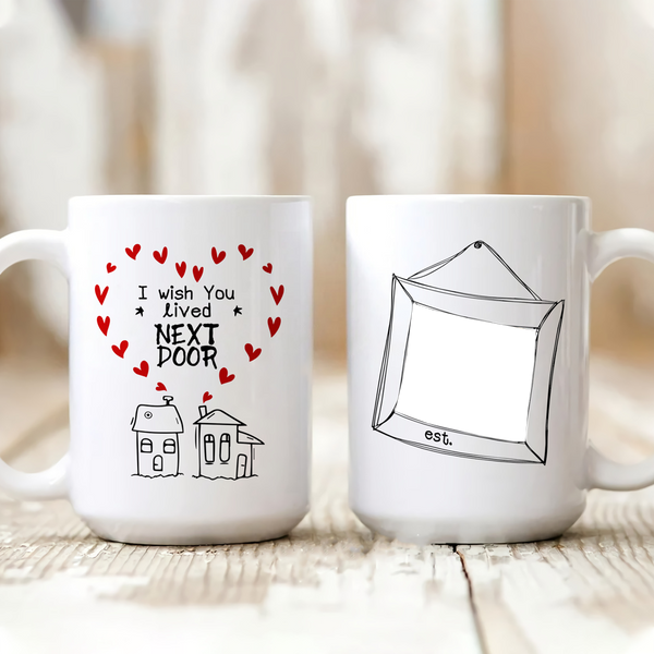 Personalized Best Friend Mug, Friendship Mug, I Wish You Lived Next Do -  Vista Stars - Personalized gifts for the loved ones