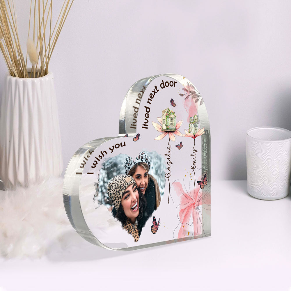 I Wish You Lived Next Door Best Friend Personalized Heart Plaque