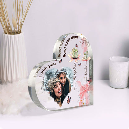 I Wish You Lived Next Door Best Friend Personalized Heart Plaque