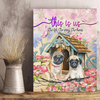 This Is Us Our Life Our Story Our Home Pug Canvas