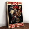 Ride Because Murder Is Wrong Motorcycle Bulldog Canvas