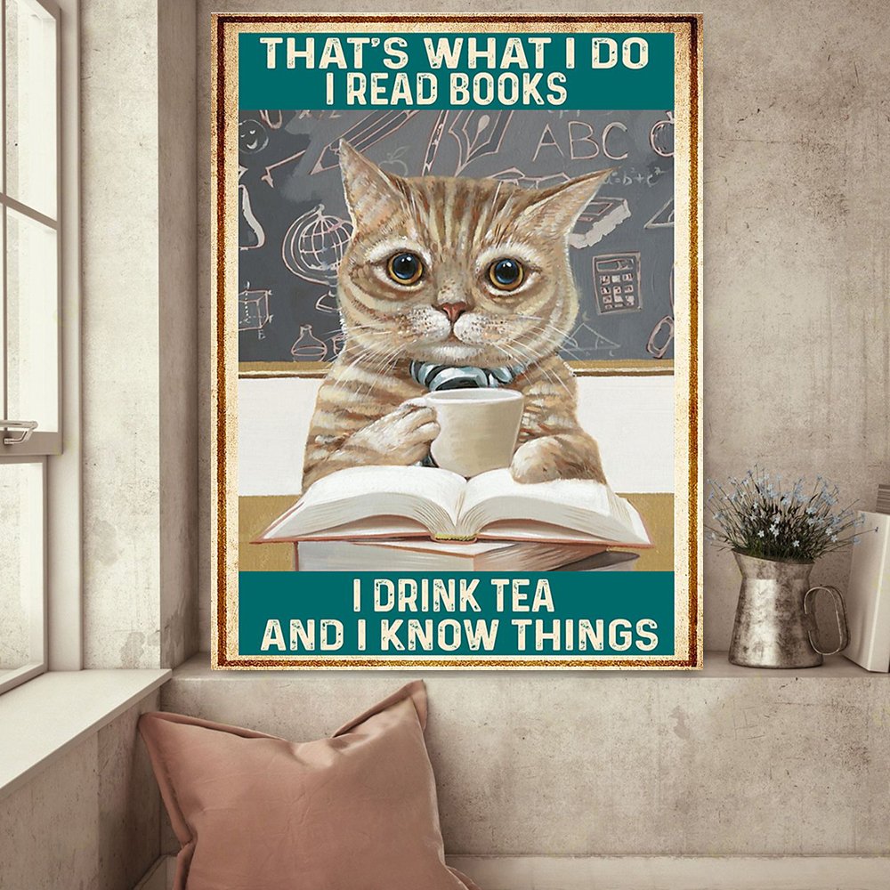 Read Books Drink Tea Know Things Cat Canvas