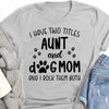 Mother&#39;s Day Gift For Dog Lover Aunt And Dog Mom Tshirt