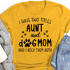 Mother&#39;s Day Gift For Dog Lover Aunt And Dog Mom Tshirt