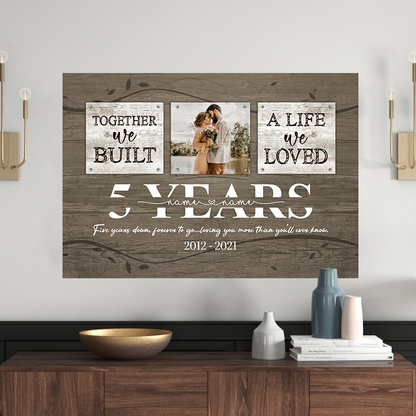 52382-Personalized 5 Year Anniversary Gift For Wife, 5th Anniversary Gift For Husband Custom Photo Together We Built A Life Peel & Stick Poster H0