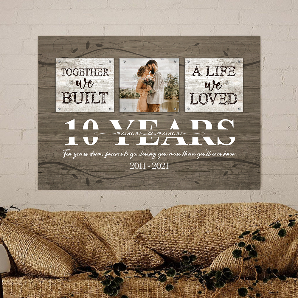 52548-Personalized 10 Year Anniversary Gift For Her, Tin Anniversary Gift For Him Custom Photo Together We Built A Life Acrylic Print H1