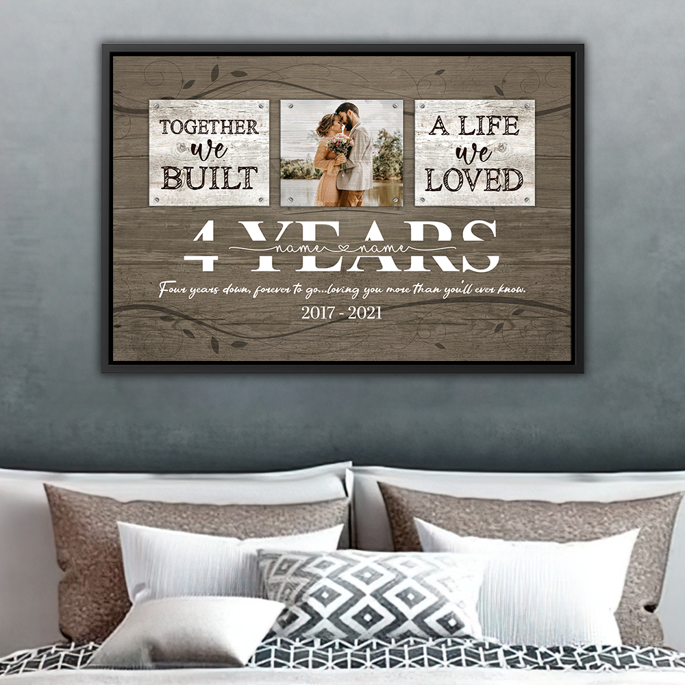 52597-Personalized 4 Year Anniversary Gift For Her Custom Photo, 4th Anniversary Gift For Him, Together We Built A Life Framed Canvas H0