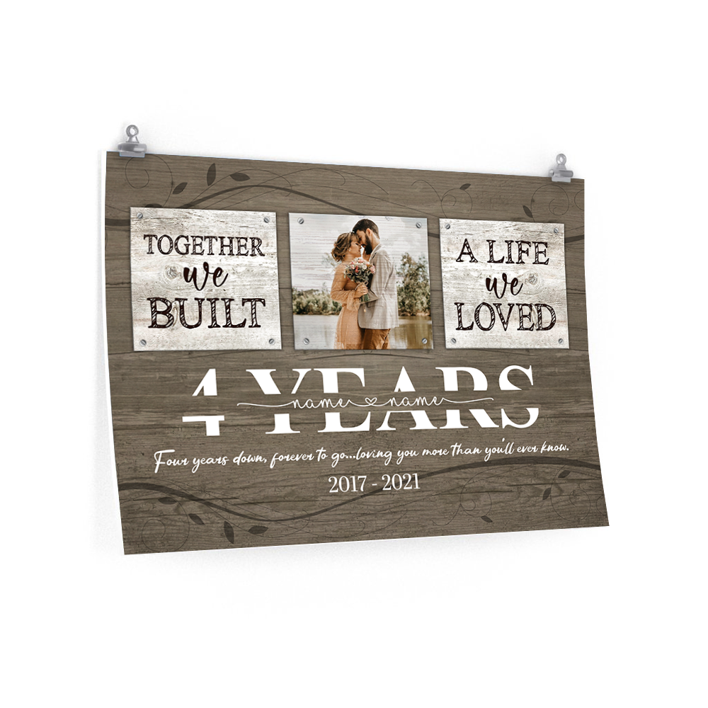 53842-Personalized 4 Year Anniversary Gift For Her Custom Photo, 4th Anniversary Gift For Him, Together We Built A Life Poster H0