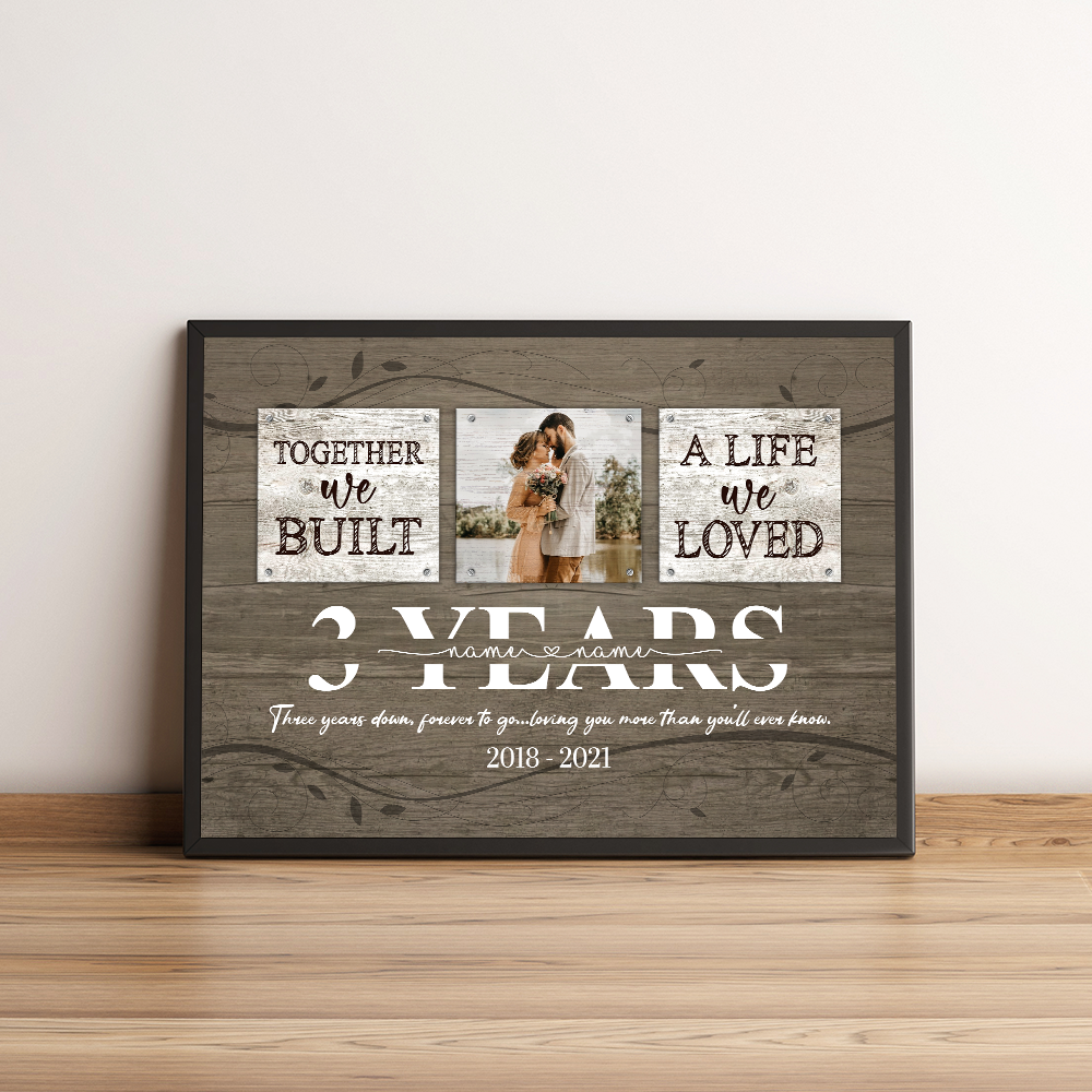 52691-Personalized 3 Year Anniversary Gift For Her Custom Photo, 3rd Anniversary Gift For Him, Together We Built A Life Framed Art Print H1