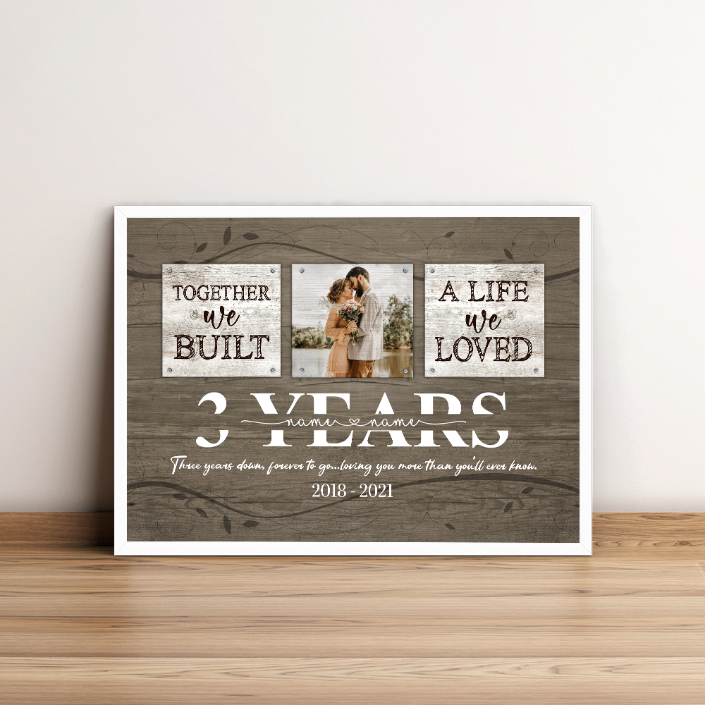 52678-Personalized 3 Year Anniversary Gift For Her Custom Photo, 3rd Anniversary Gift For Him, Together We Built A Life Framed Art Print H0