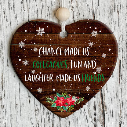 57171-Colleague Friendship Gift, Leaving Work, Retirement Gift, Chance Made Us Colleagues Christmas Ornament H0