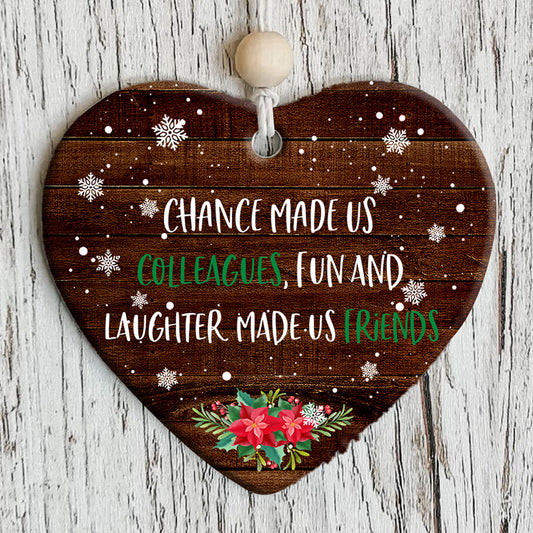 57168-Colleague Friendship Gift, Leaving Work, Retirement Gift, Chance Made Us Colleagues Christmas Ornament H0