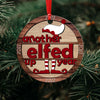 Another Elfed Up Year 2021 Funny Christmas Ornament