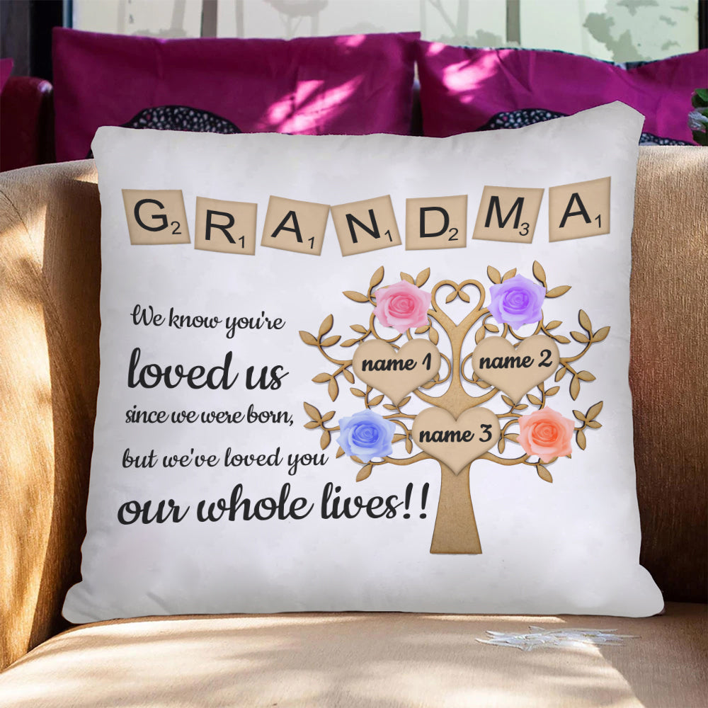57981-Personalized Gift For Grandmother, Grandma And Children, We've Loved You Our Whole Lives Pillow H0