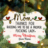 59957-Personalized Funny Gift For Mom From Daughter Ornament, Raising A Fucking Lady Mother Christmas Ornament H0