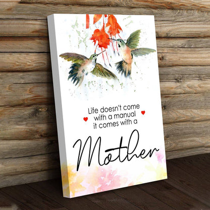 Gift For Mom, Life Doesn't Come With A Manual, Hummingbird Mother Canvas