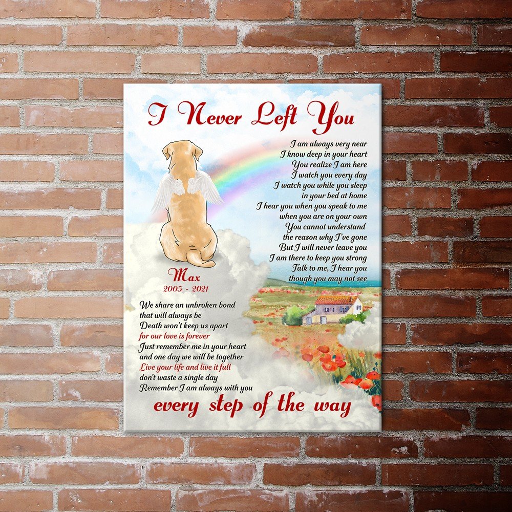 Personalized Labrador Retriever Dog Memorial Gift, I Never Left You, Loss Of Dog Canvas