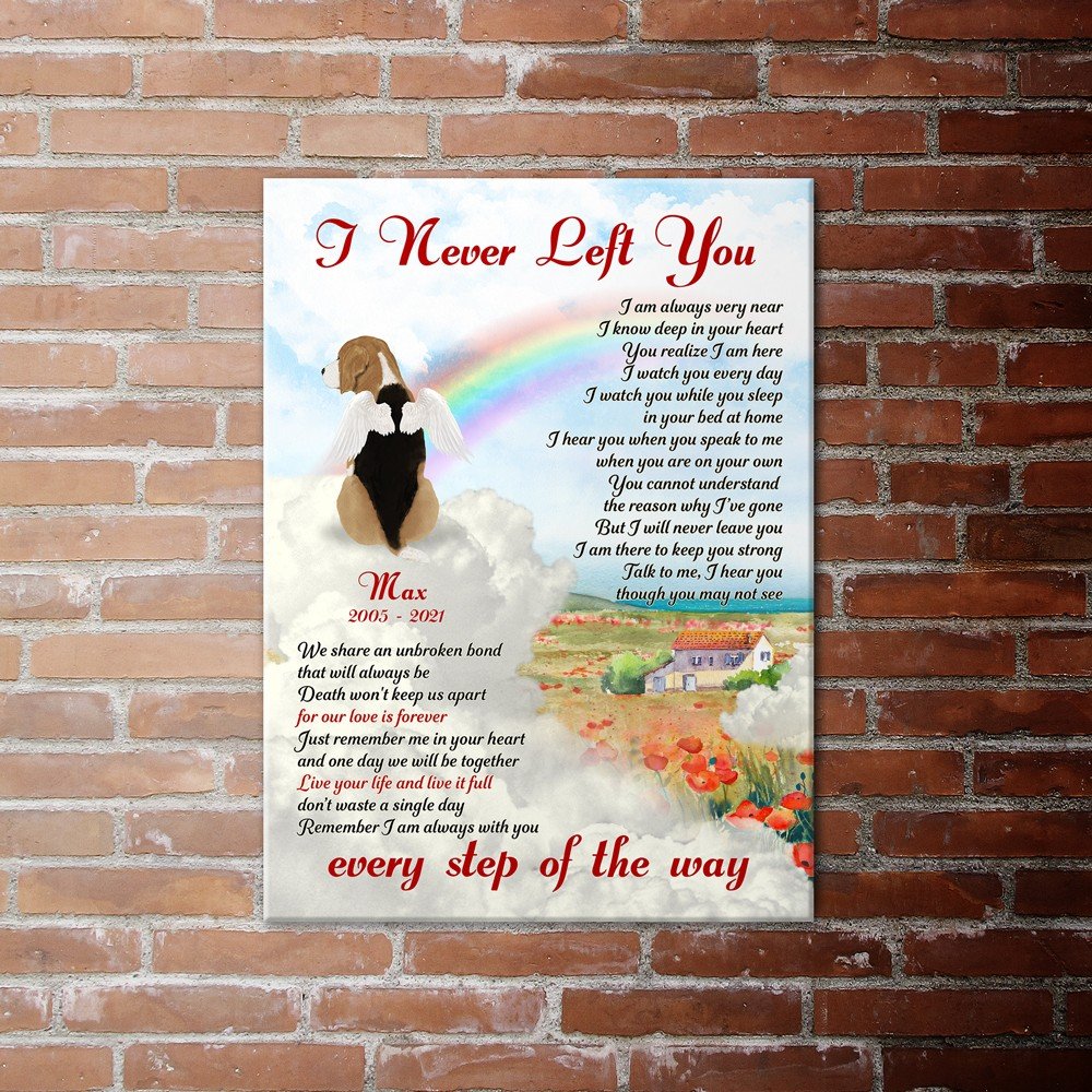Personalized Beagles Memorial Gift, I Never Left You, Loss Of Dog Canvas