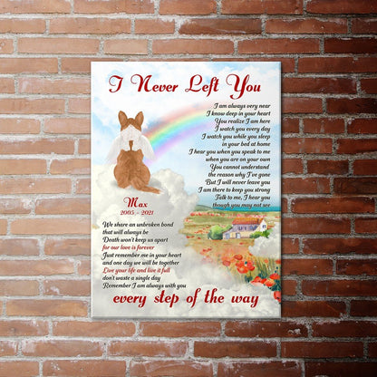 Personalized Pembroke Welsh Corgis Memorial Gift, I Never Left You, Loss Of Dog Canvas