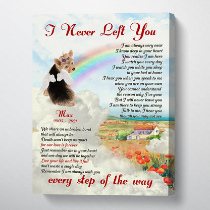 61645-Personalized Yorkshire Terriers Memorial Gift, I Never Left You, Loss Of Dog Canvas H1