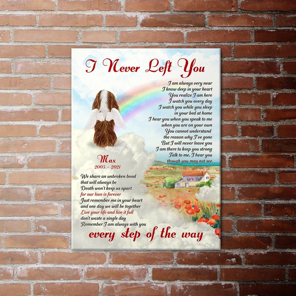 Personalized Cavalier King Charles Spaniels Memorial Gift, I Never Left You, Loss Of Dog Canvas