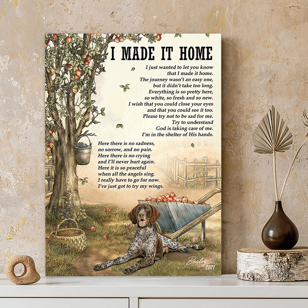 Personalized German Pointers Memorial Gift, I Made It Home, Loss Of Dog Canvas