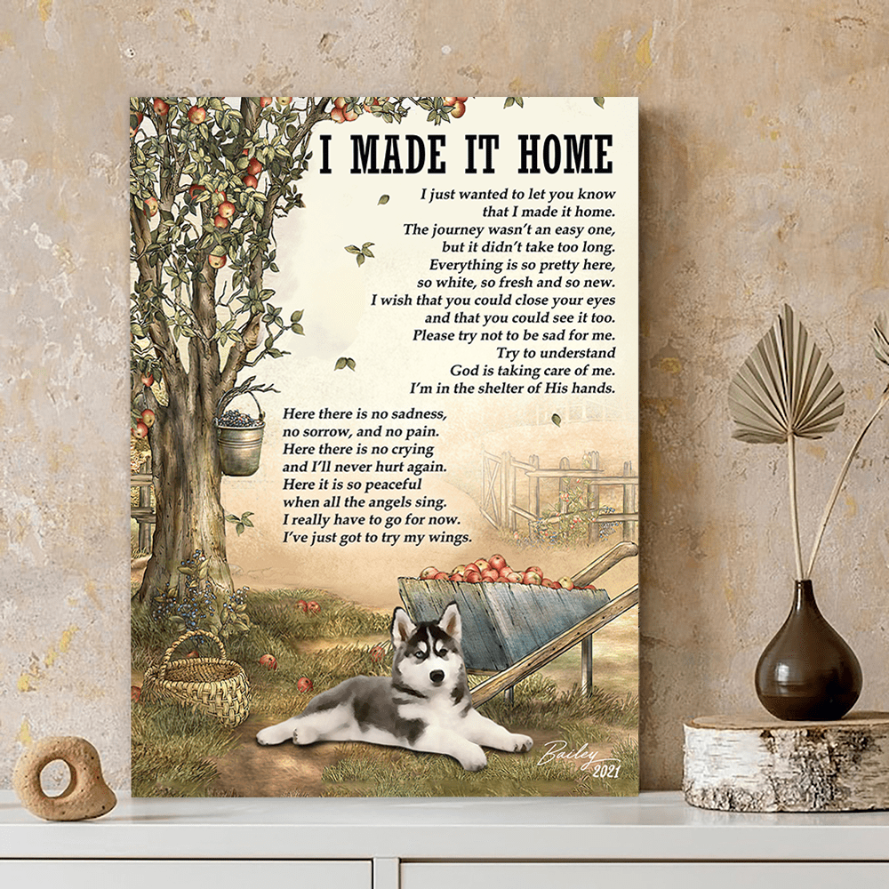 62048-Personalized Siberian Huskies Memorial Gift, I Made It Home, Loss Of Dog Canvas H0