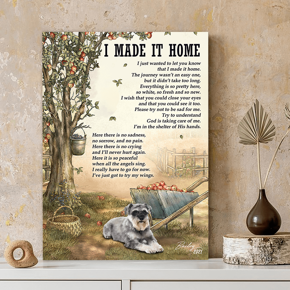 62052-Personalized Miniature Schnauzers Memorial Gift, I Made It Home, Loss Of Dog Canvas H0