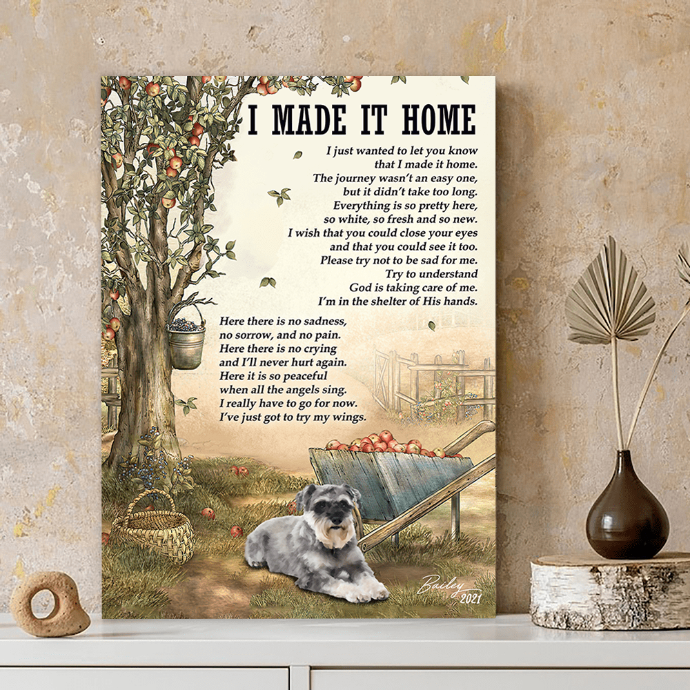 62051-Personalized Miniature Schnauzers Memorial Gift, I Made It Home, Loss Of Dog Canvas H0