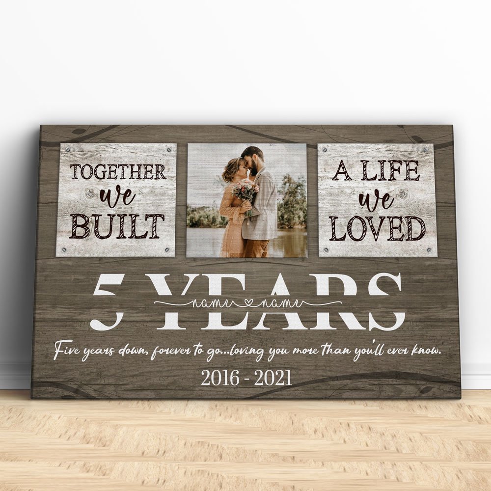 50534-Personalized 5 Year Anniversary Gift For Wife, 5th Anniversary Gift For Husband Custom Photo Together We Built A Life Canvas H0