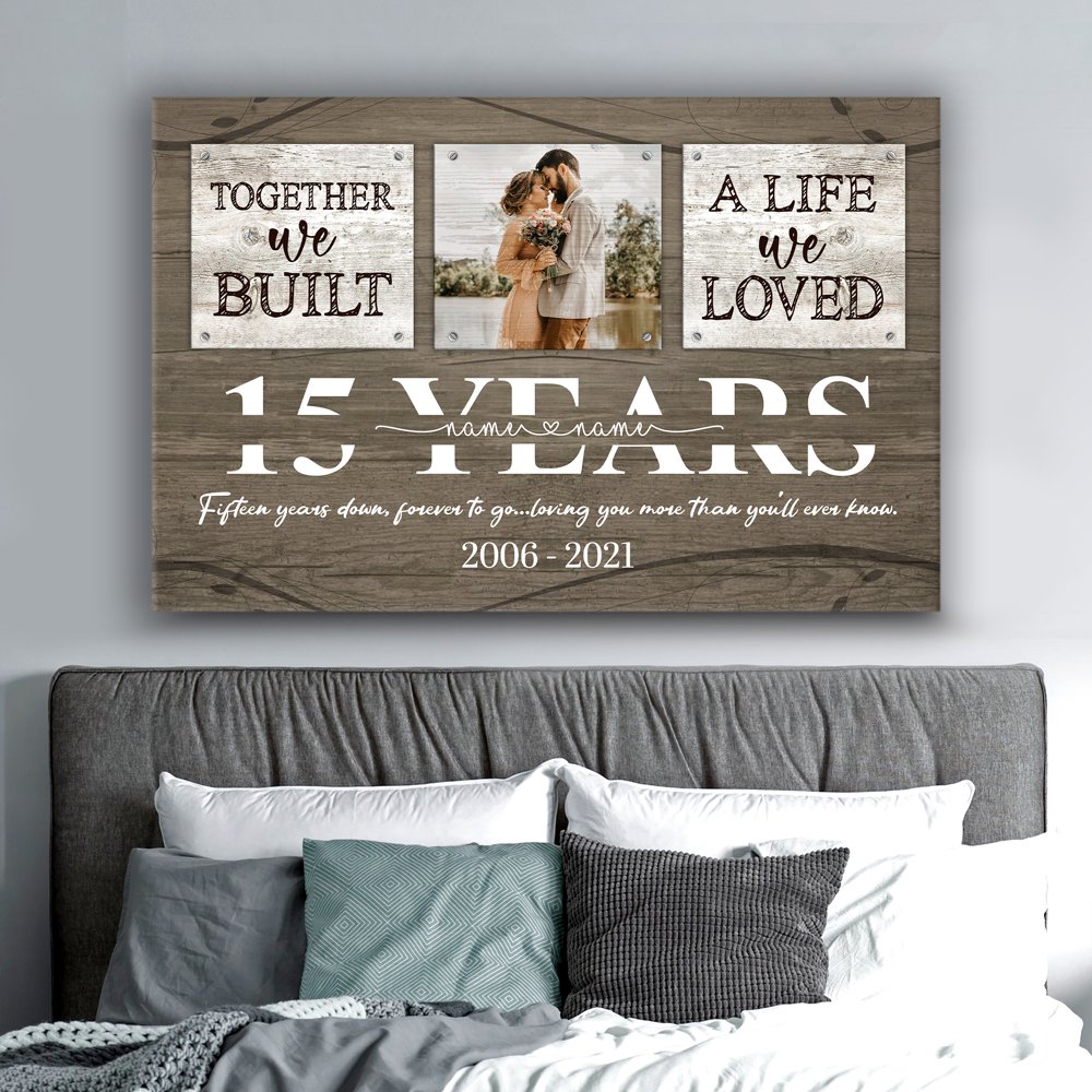 50535-Personalized 15 Year Anniversary Gift For Her, Crystal Anniversary Gift For Him Custom Photo Together We Built A Life Canvas H0