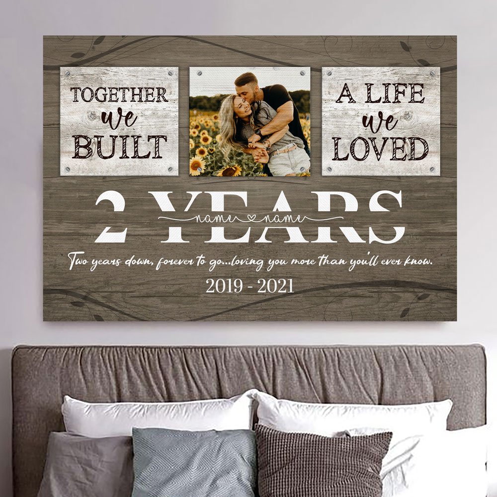 50671-Personalized 2 Year Anniversary Gift For Her Custom Photo, 2nd Anniversary Gift For Him, Together We Built A Life Canvas H0