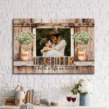 50881-Personalized Anniversary Gift For Her, Gift For Husband Wall Art We Built A Life We Loved Canvas H1