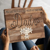 50878-Personalized Gift For Dad Puzzle Custom Name, You Are The Piece, Meaningful Father Gift Canvas H0