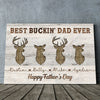 74540-Father&#39;s Day Best Buckin Dad Ever Personalized Canvas H0