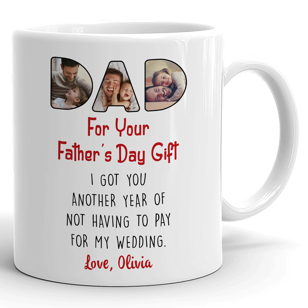 74679-Father's Day Dad Not Pay Daughter Wedding Personalized Image Mug H3