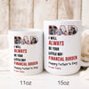 74906-Father&#39;s Day Son Financial Burnden Of Dad Red Personalized Image Mug H0