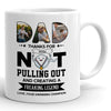 74879-Father&#39;s Day Dad Not Pulling Out Legend Son Personalized Image Mug H1