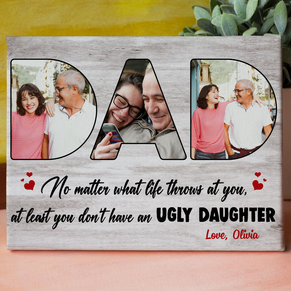 75734-Don't Have An Ugly Daughter Gift For Dad Personalized Canvas H3