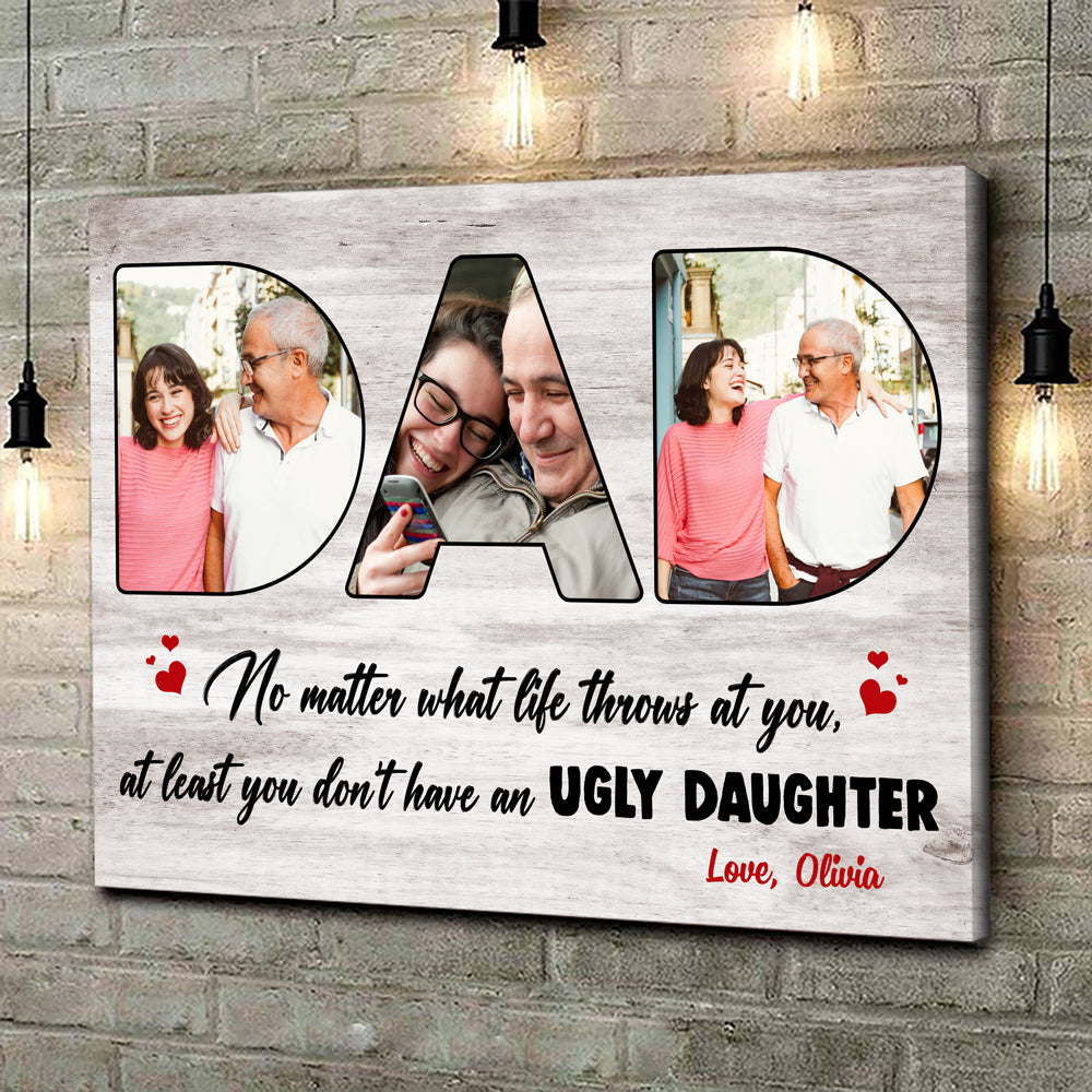 75726-Don't Have An Ugly Daughter Gift For Dad Personalized Canvas H0