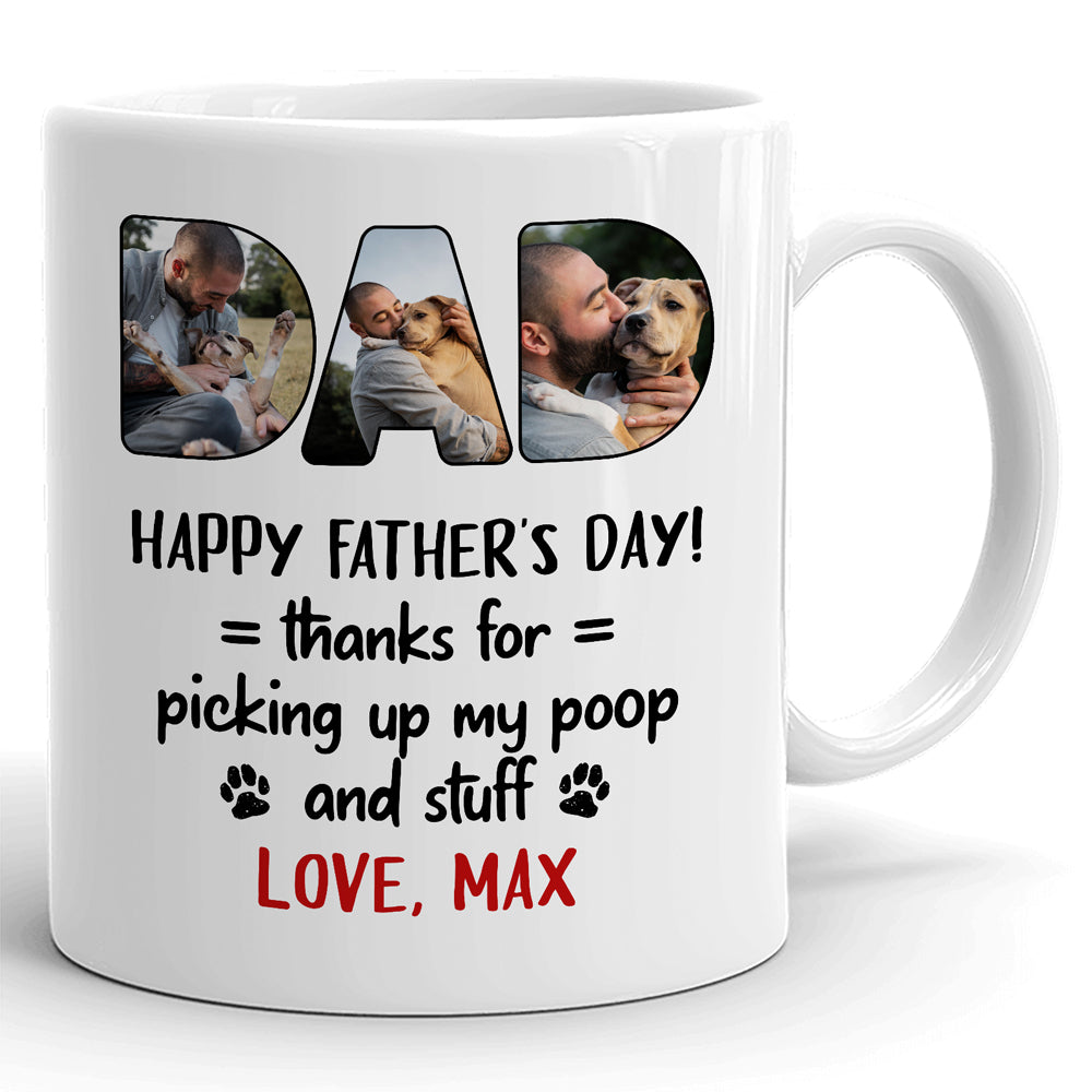 75739-Dog Dad Funny Gift Picking Up My Poop And Stuff Personalized Mug H3