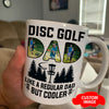 76876-Disc Golf Dad Regular But Cooler Gift From Children Personalized Mug H0