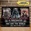 77317-Firefighter To The World Family Gift For Dad Personalized Canvas H3