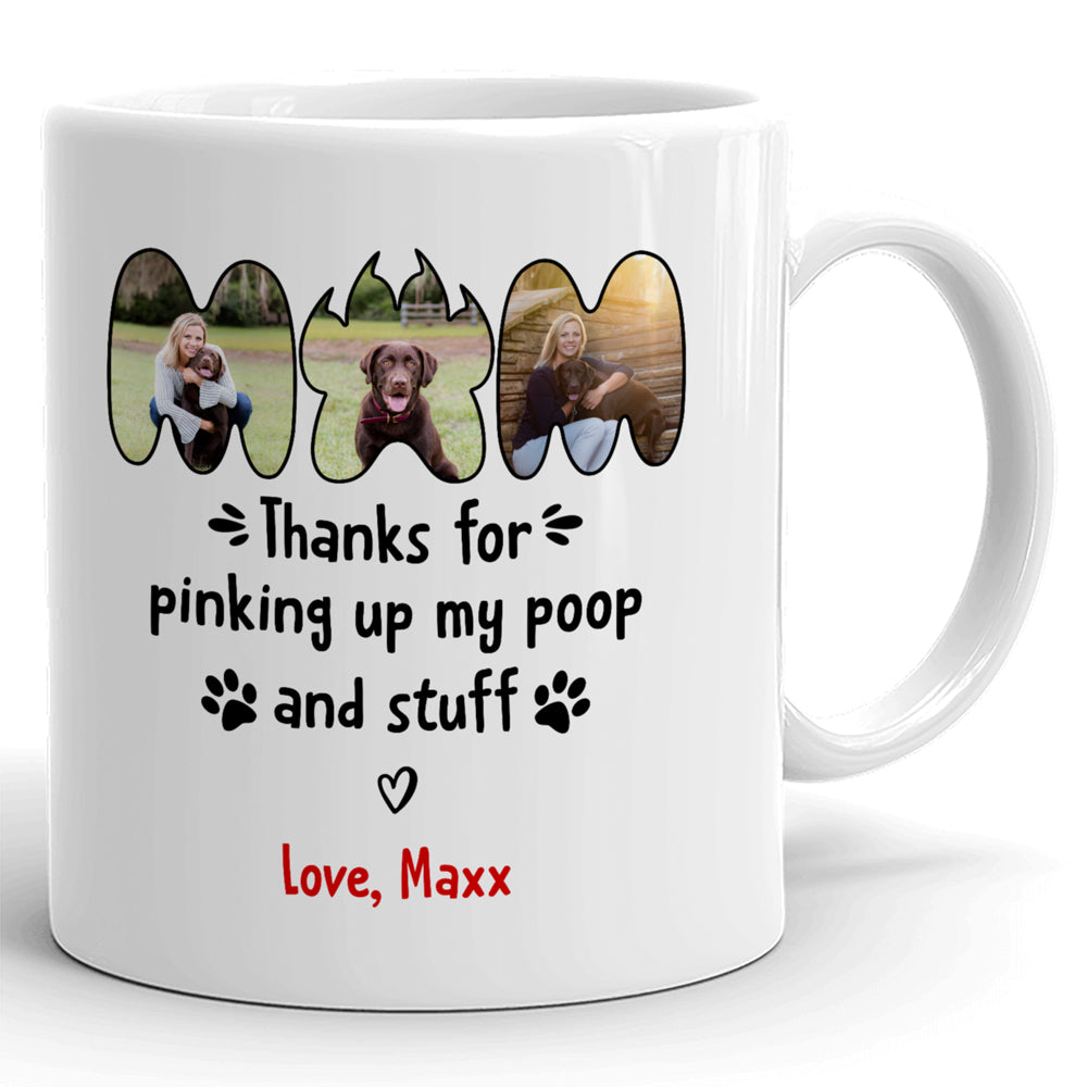 77384-Dog Mom Funny Gift Picking Up My Poop And Stuff Personalized Mug H2