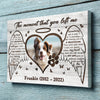 78489-Dog Pet Memorial The Moment That You Left Me Personalized Canvas H0
